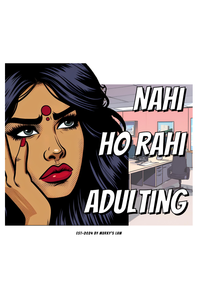 Nahi Ho Rahi Adulting