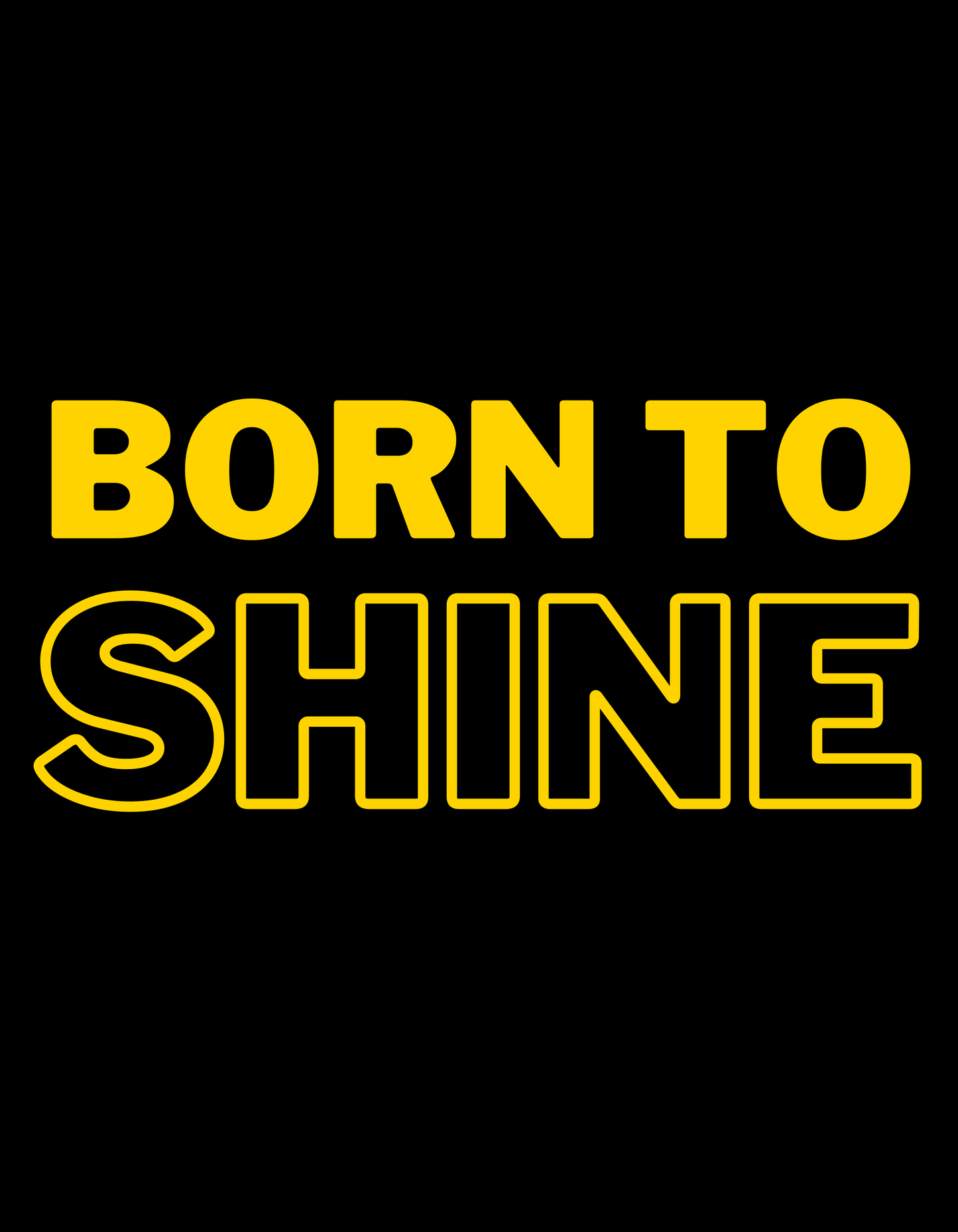 Born To Shine